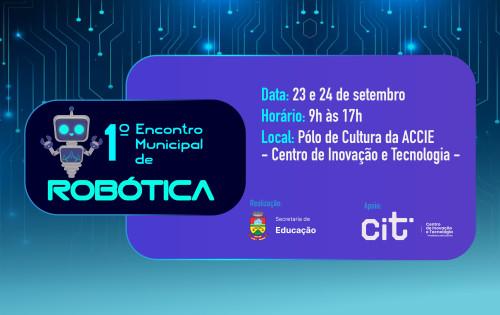 Primeiro Encontro Municipal de Robótica acontece neste fim de semana