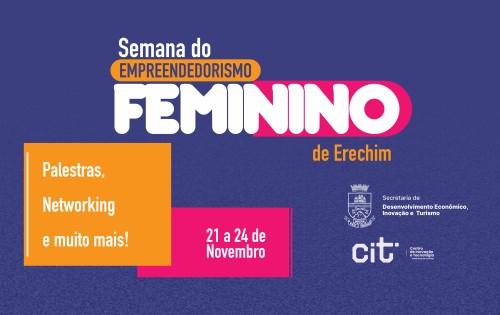 Está chegando a Semana do Empreendedorismo Feminino em Erechim