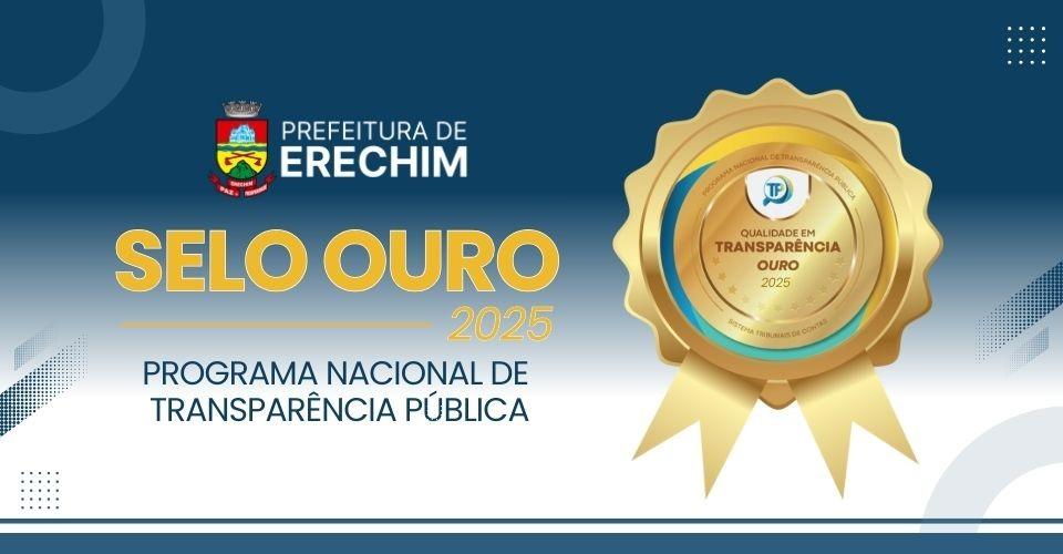 Prefeitura de Erechim mantém Selo Ouro em Transparência Pública